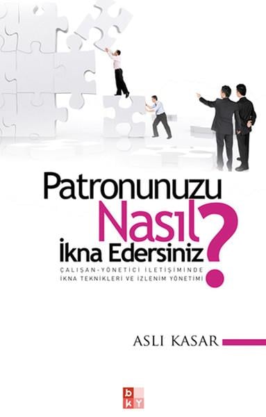 Aslı KasarManagementPatronunuzu Nasıl İkna Edersiniz?