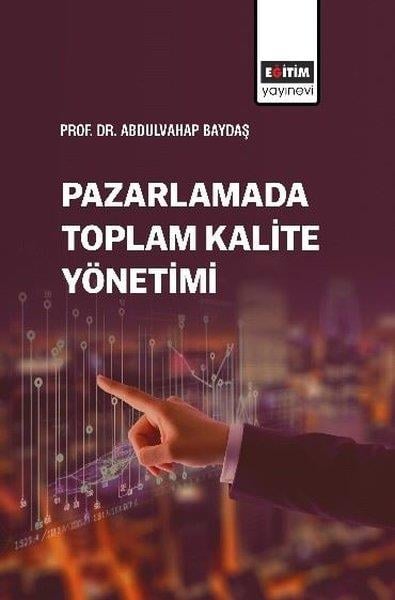 Abdulvahap BaydaşDigerPazarlamada Toplam Kalite Yönetimi