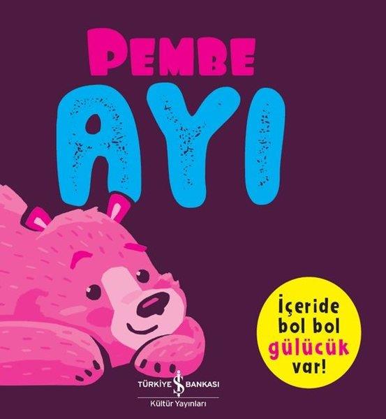 Melanie JoyceOkul Öncesi Öykü KitaplarıPembe Ayı