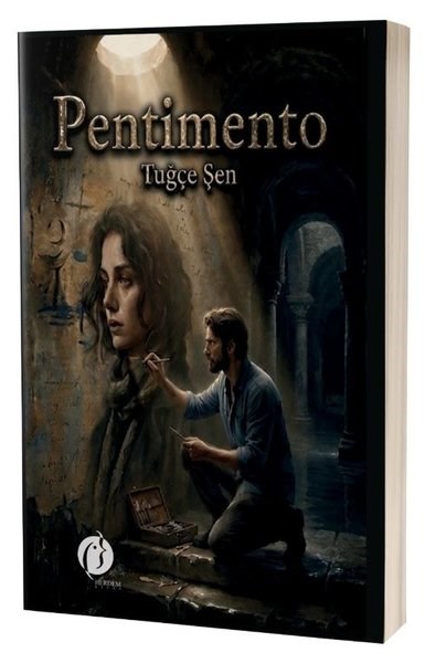 Tuğçe ŞenTürk RomaniPentimento