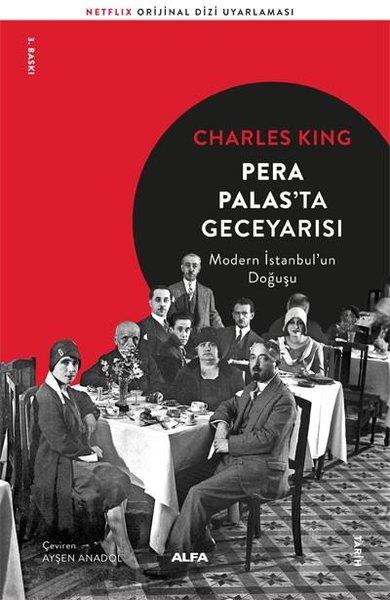 Charles KingAraştırma - İncelemePera Palas'ta Gece Yarısı-Modern İstanbul'un Doğuşu