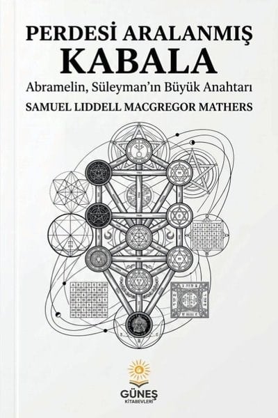 Samuel Liddell Macgregor MatheFelsefe BilimiPerdesi Aralanmış Kabala - Abramelin Süleyman'ın Büyük Anahtarı