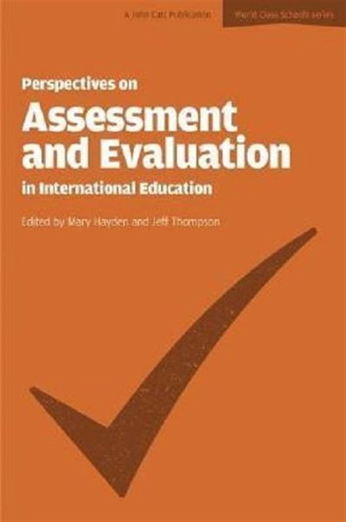 Mary HaydenOther (Reference)Perspectives on Assessment and Evaluation in International Schools