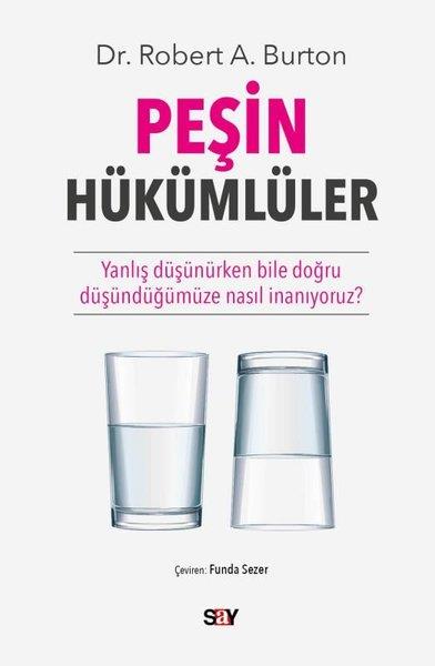Robert A. BurtonPopüler Bilim KitaplarıPeşin Hükümlüler