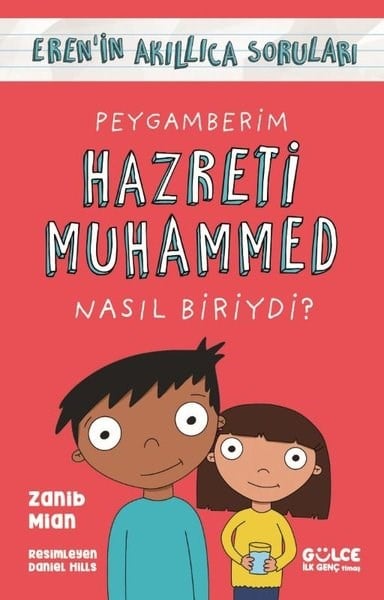 Zanib MianÇocuk Gençlik RomanlarıPeygamberim Hazreti Muhammed Nasıl Biriydi? Eren'in Akıllıca Soruları
