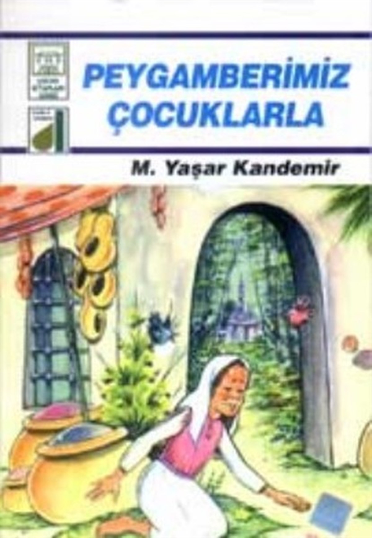 M. Yaşar KandemirIslamische BücherPeygamberimiz Çocuklarla