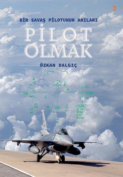 Özkan DalgıçMemoiren & Brief & TagebuchPilot Olmak