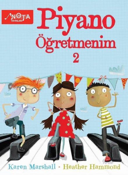Heather HammondEgitim Etkinlik KitaplariPiyano Öğretmenim Cilt 2