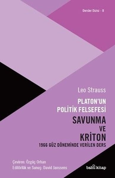 Leo StraussFelsefe BilimiPlaton'un Politik Felsefesi - Savunma ve Kriton 1966 Güz Döneminde Verilen Ders