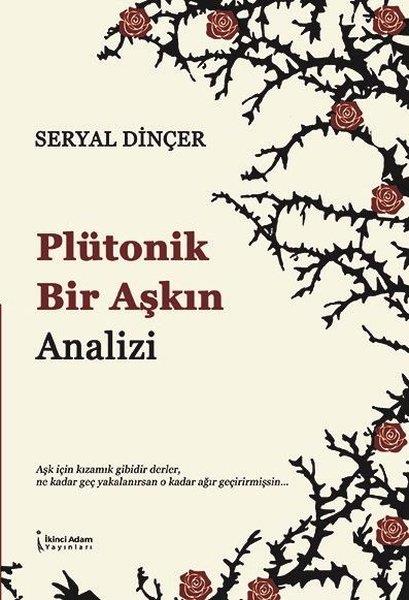 Seryal DinçerBücher zur persönlichen EntwicklungPlütonik Bir Aşkın Analizi
