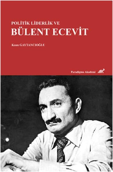 Ufuk LazyükselTürkische Politik & PolitikbücherPolitik Liderlik ve Bülent Ecevit