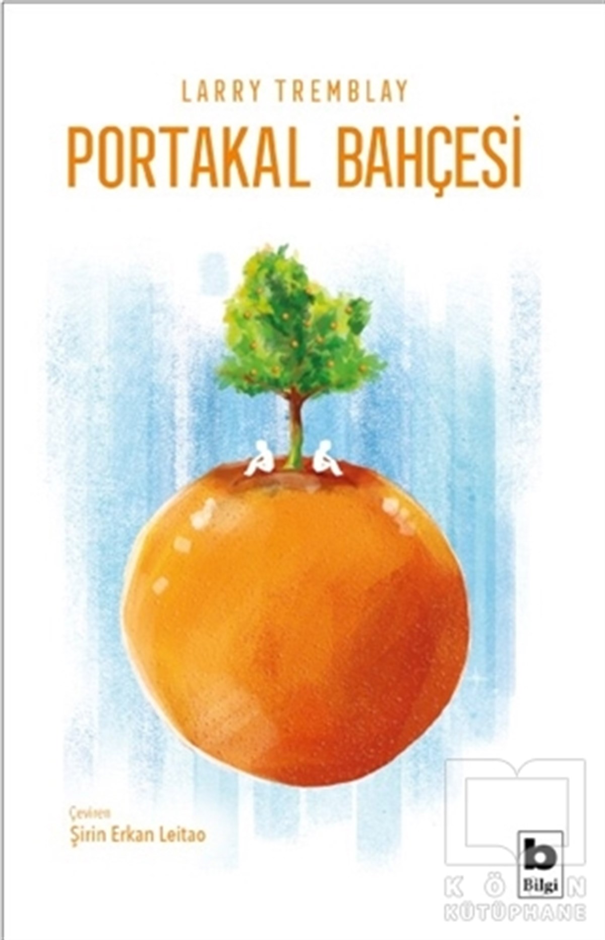 Larry TremblayTürkçe RomanlarPortakal Bahçesi