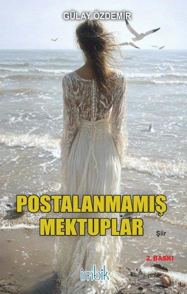 Gülay ÖzdemirTürk ŞiiriPostalanmamış Mektuplar