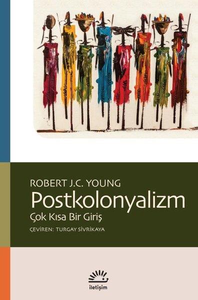 Robert J. C. YoungGenel Politika & Siyaset Bilim & Siyaset Tarihi KitaplarıPostkolonyalizm - Çok Kısa Bir Giriş