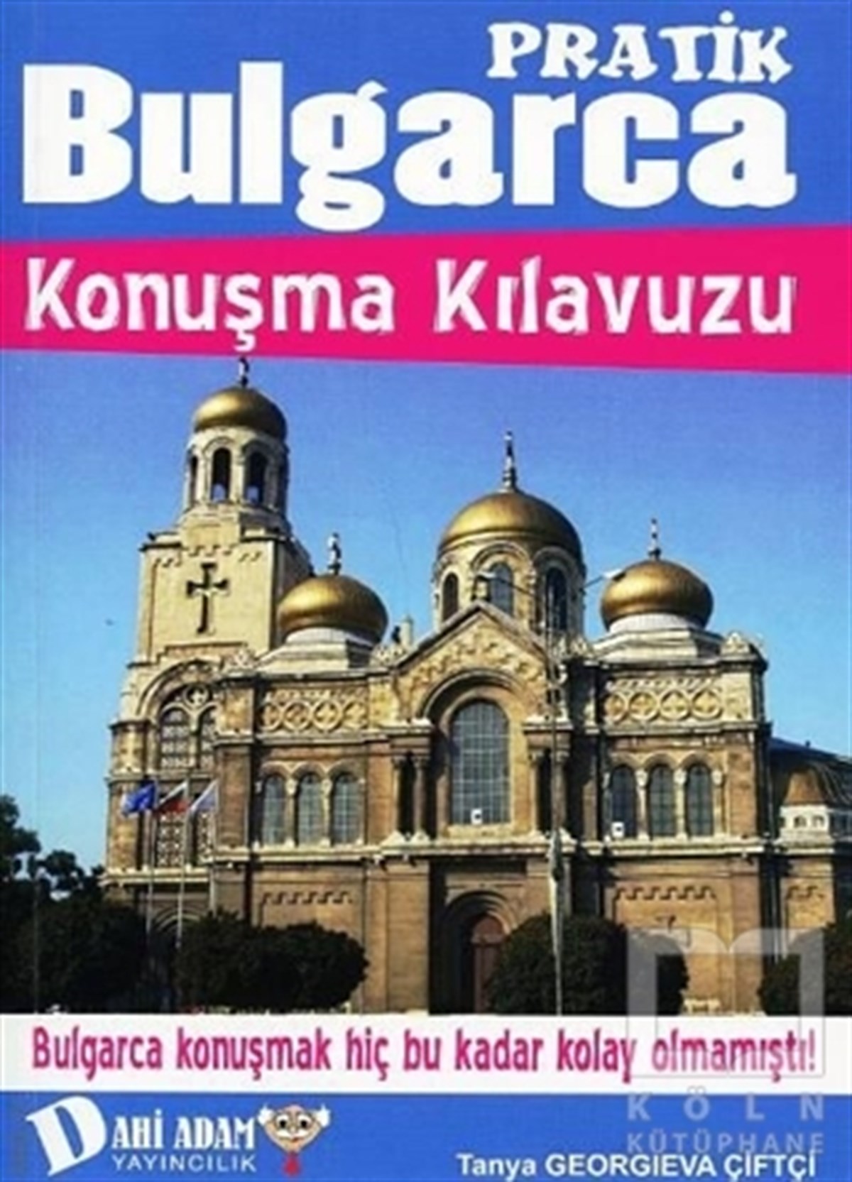 Tanya Georgieva ÇiftçiDil ÖğrenimiPratik Bulgarca Konuşma Kılavuzu