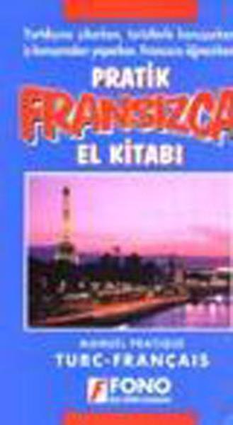 KolektifReferans & Kaynak KitaplarPratik Fransızca El Kitabı
