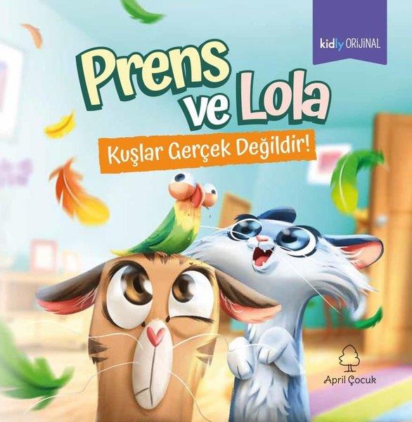 KolektifEgitim Etkinlik KitaplariPrens ve Lola - Kuşlar Gerçek Değildir!