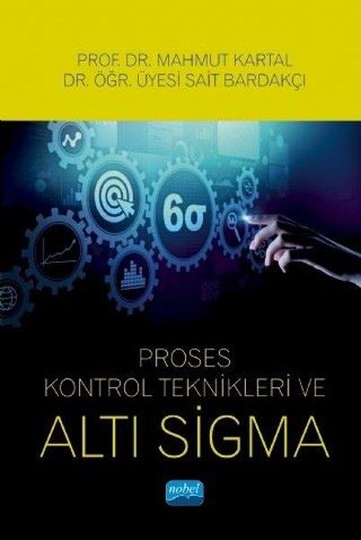 Mahmut KartalDiğerProses Kontrol Teknikleri ve Altı Sigma