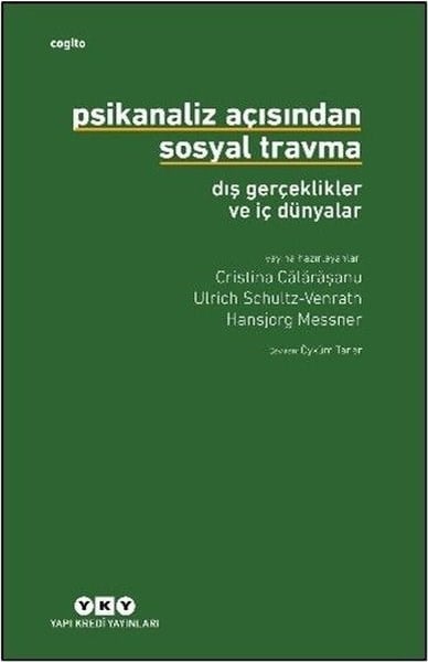 KolektifPsychologiePsikanaliz Açısından Sosyal Travma: Dış Gerçeklikler ve İç Dünyalar
