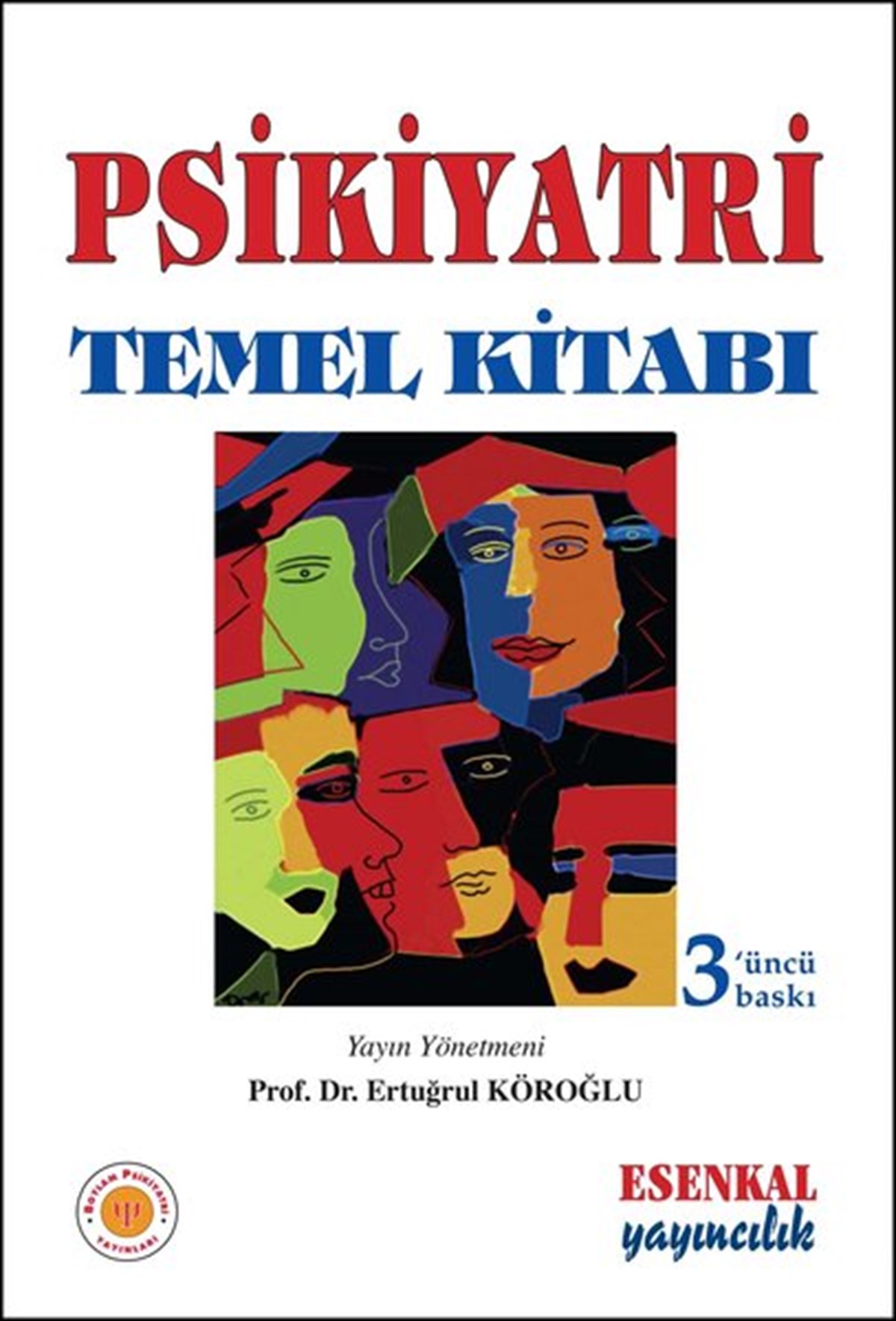 Ertuğrul KöroğluPsikoloji BilimiPsikiyatri Temel Kitabı