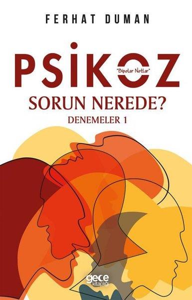Ferhat DumanDeneme KitaplarıPsikoz - Sorun Nerede?