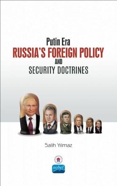 Salih YılmazAraştırma & İnceleme ve Referans KitaplarıPutin Era Russia'a Foreign Policy and Security Doctrines