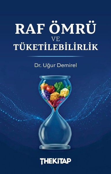 Uğur DemirelBeden SağlığıRaf Ömrü ve Tüketilebilirlik