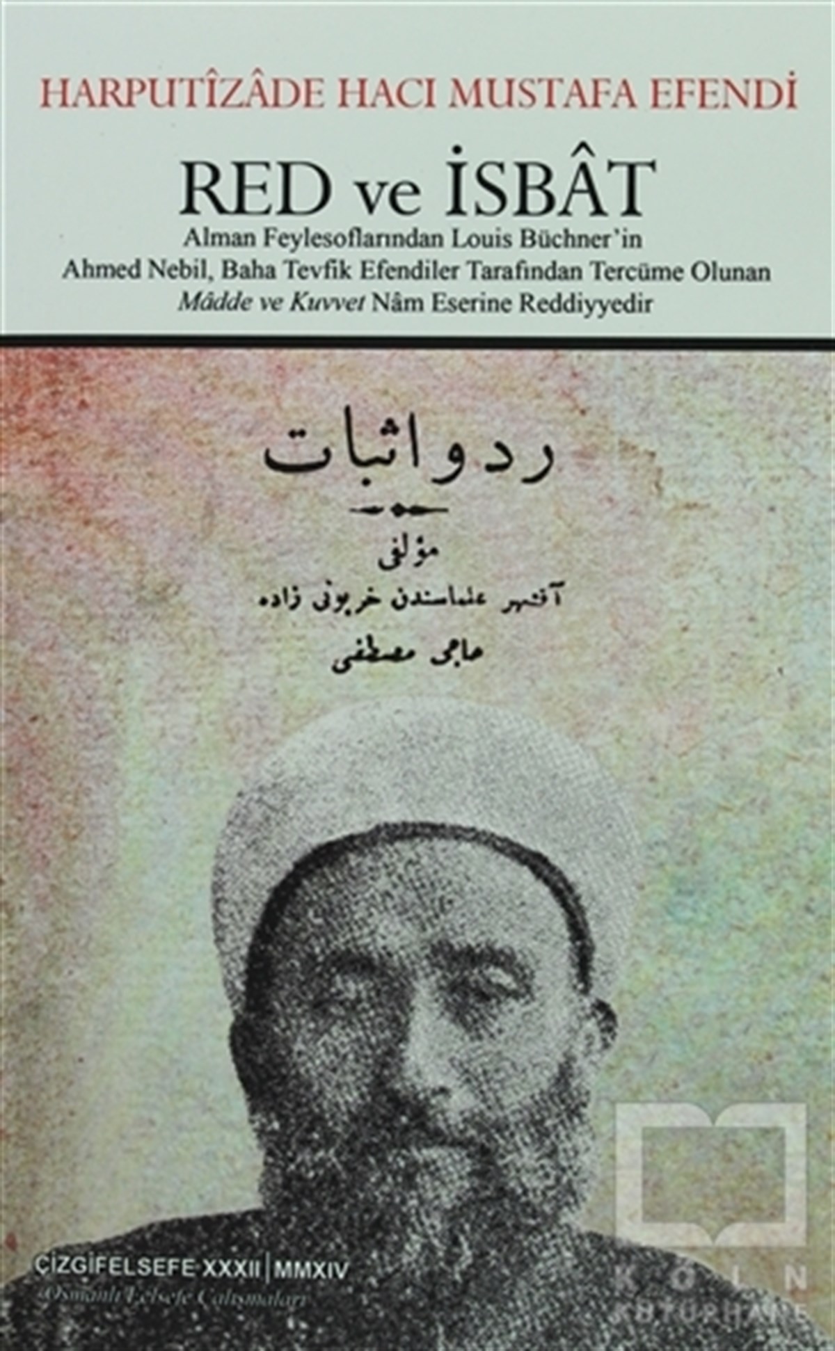 Harputizade Hacı Mustafa LütfiAkademikRed ve İsbat