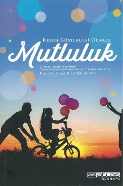 Sema Ulutürk AkmanKişisel Gelişim KitaplarıRefah Göstergesi Olarak Mutluluk