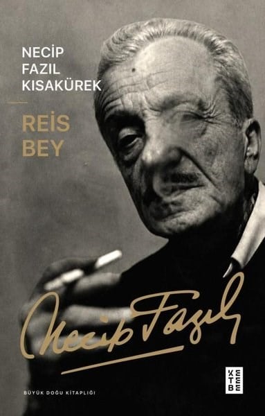 Necip Fazıl KısakürekTürk OyunlarıReis Bey - Büyük Doğu Kitaplığı
