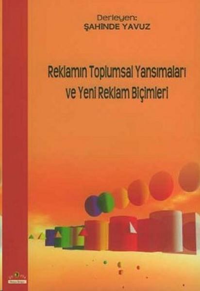Kolektifİletişim KitaplarıReklamın Toplumsal Yansımaları ve Yeni Reklam Biçimleri