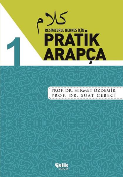 Suat CebeciDil Öğrenimi KitaplarıResimlerle Herkes İçin Pratik Arapça - 1
