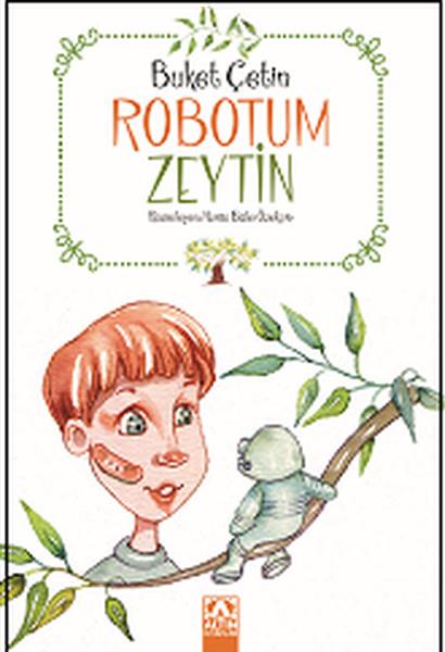 Buket ÇetinÇocuk RomanlarıRobotum Zeytin