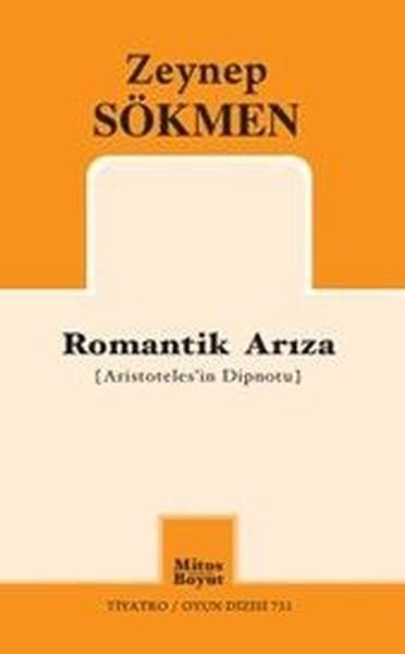 Zeynep SökmenDünya OyunlarıRomantik Arıza - Aristoteles'in Dipnotu