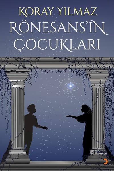 Koray YılmazTürkische RomaneRönesans’ın Çocukları