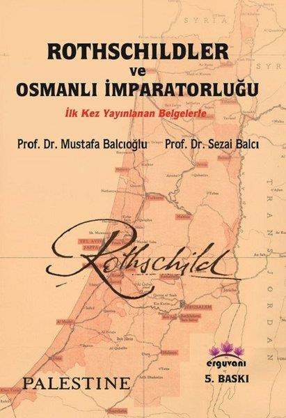 Sezai BalcıWeltpolitik und deren RichtlinienRothschildler ve Osmanlı İmparatorluğu