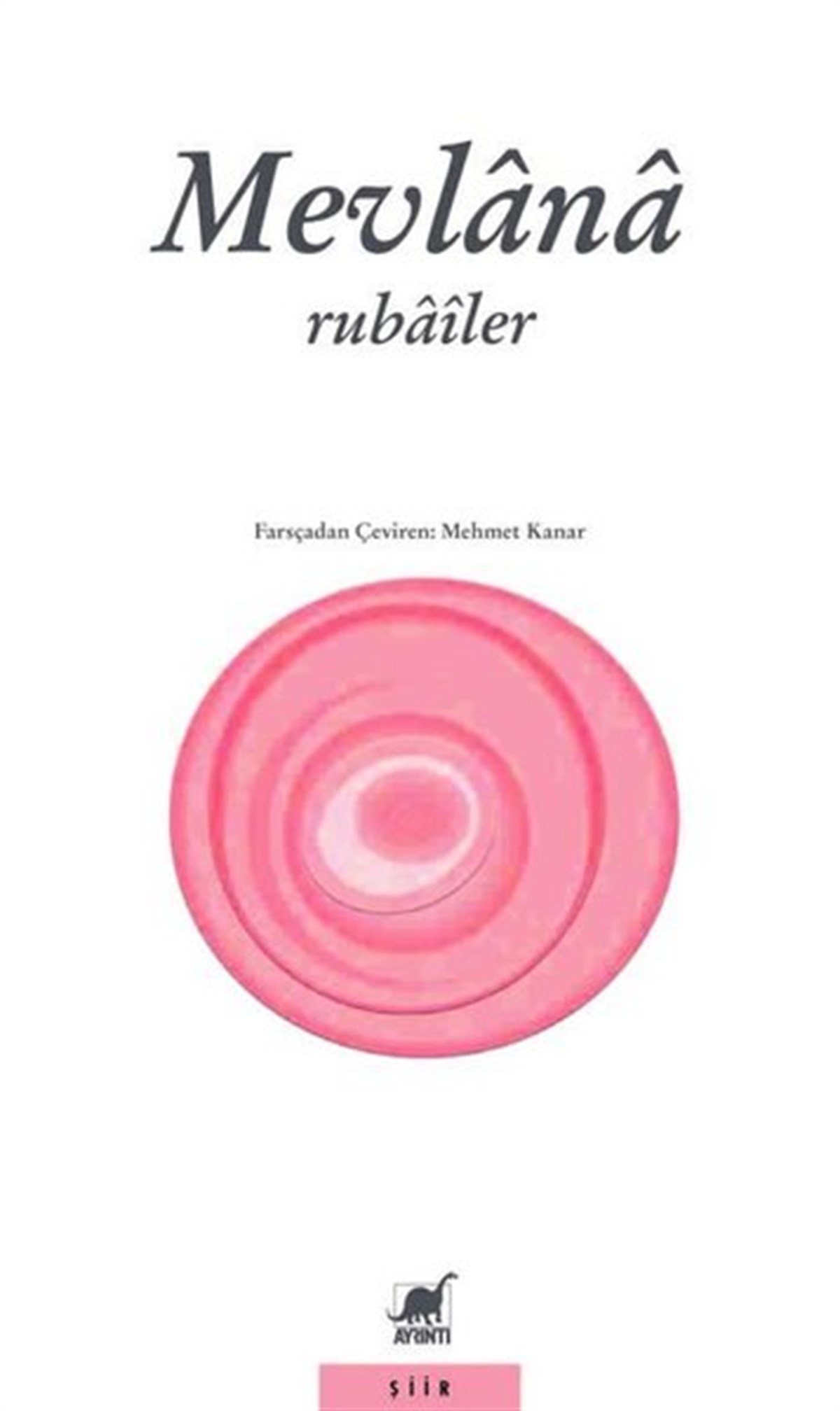 Mevlana Celaleddin-i RumiTürk ŞiiriRubailer