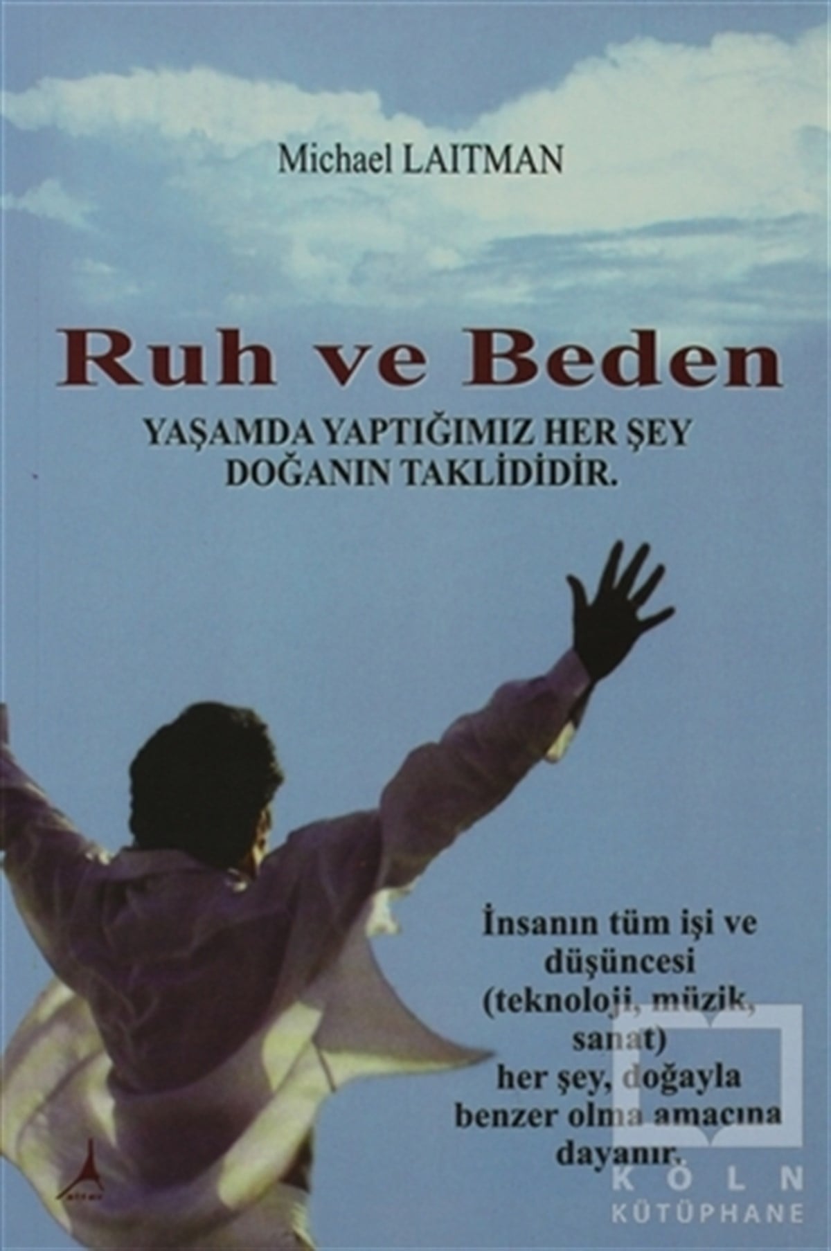 Michael LaitmanDüşünceRuh ve Beden