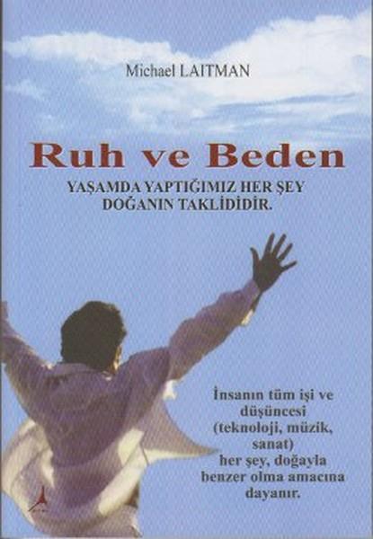 Michael LaitmanDüşünce KitaplarıRuh ve Beden