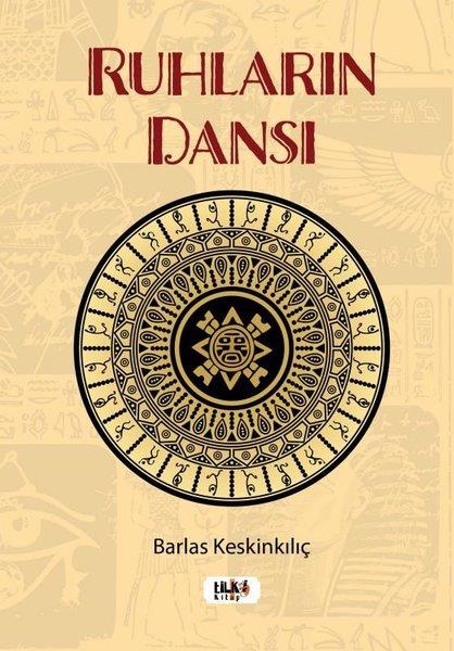 Barlas KeskinkılıçTürkiye RomanRuhların Dansı