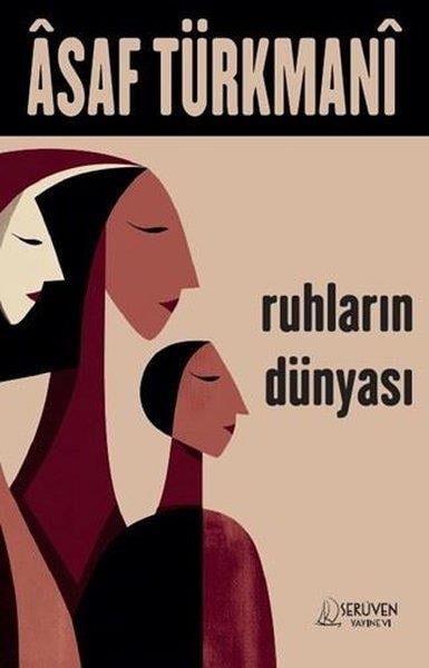 Asaf TürkmaniMitoloji EfsaneRuhların Dünyası