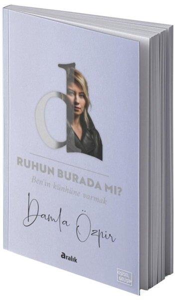 Damla ÖzpirKişisel Gelişim KitaplarıRuhun Burada mı?