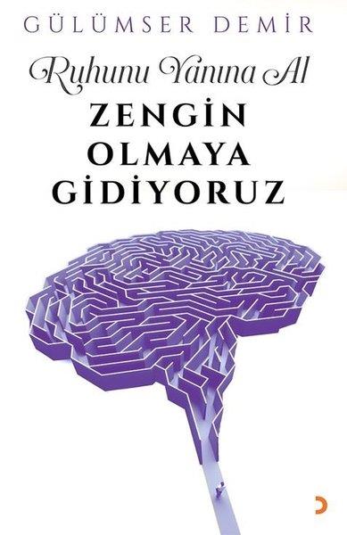 Gülümser DemirBaşvuru KitaplarıRuhunu Yanına Al Zengin Olmaya Gidiyoruz