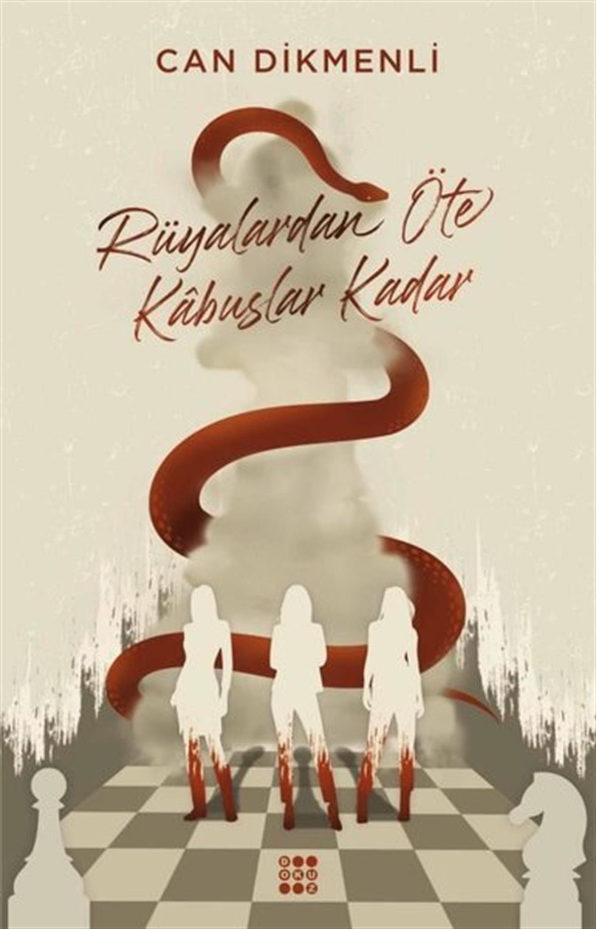 Can DikmenliTürkiye RomanRüyalardan Öte Kabuslar Kadar