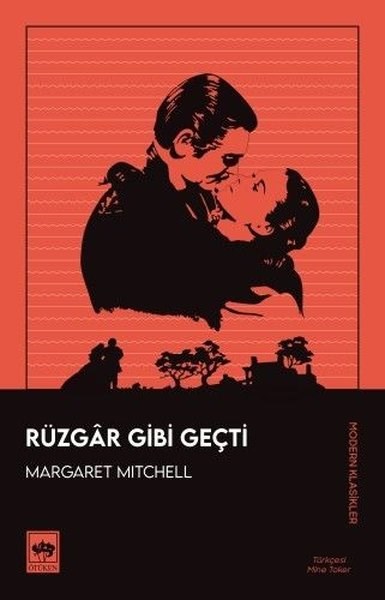 Margaret MitchellDünya RomanRüzgar Gibi Geçti - Modern Klasikler