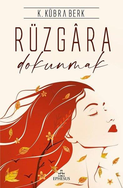 K. Kübra BerkTürkçe RomanlarRüzgara Dokunmak