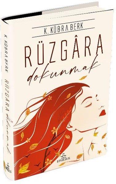 K. Kübra BerkTürkçe RomanlarRüzgara Dokunmak