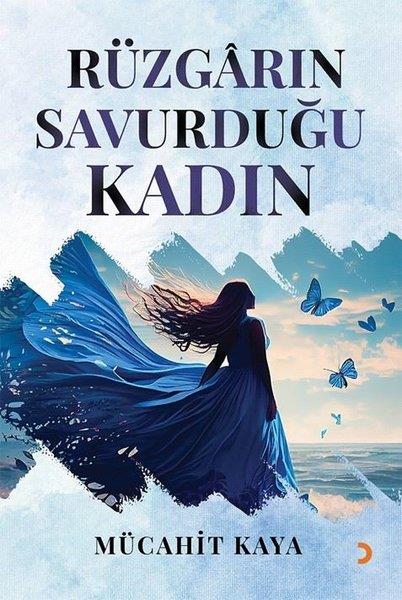 Mücahit KayaTürk ŞiiriRüzgarın Savurduğu Kadın
