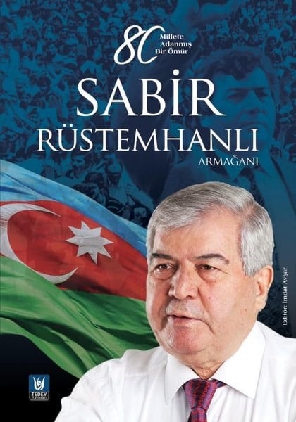 KolektifTarihi Biyografi ve Otobiyografi KitaplarıSabir Rüstemhanlı Armağanı - 80 Millete Adanmış Bir Ömür