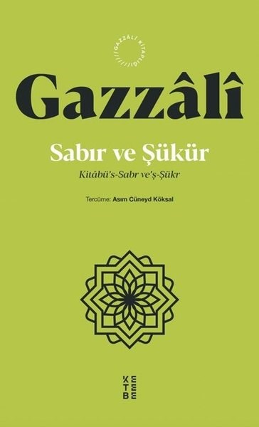 İmam GazaliTasavvuf KitaplarıSabır ve Şükür: Kitabu's - Sabr ve'ş - Şukr